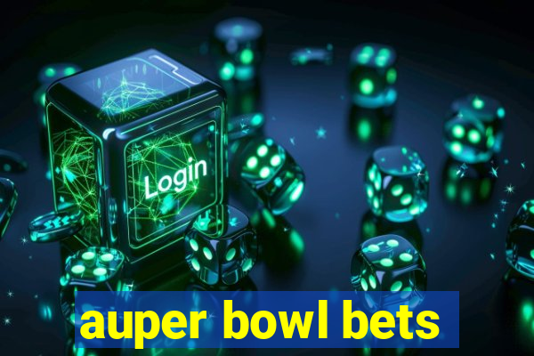 auper bowl bets