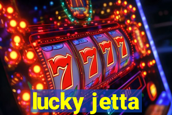 lucky jetta