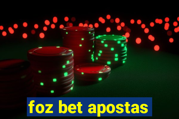 foz bet apostas