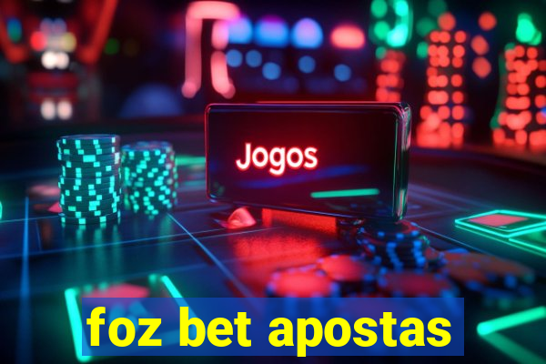 foz bet apostas