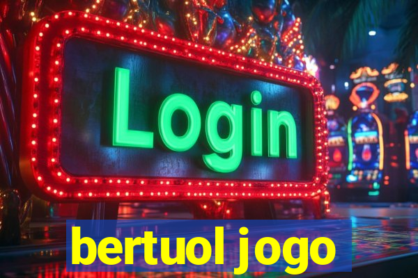 bertuol jogo