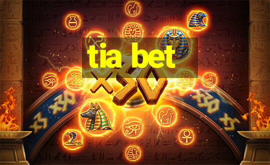 tia bet