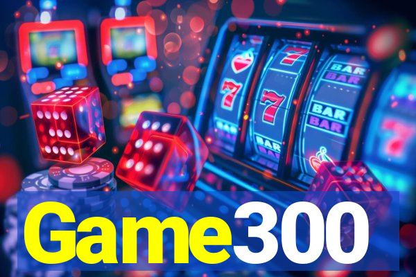 Game300