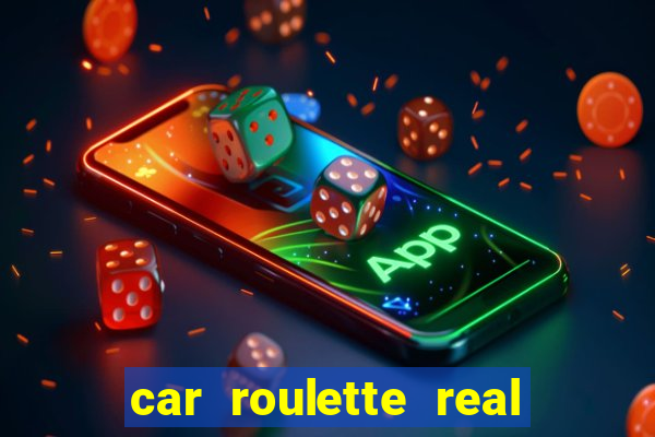 car roulette real cash game