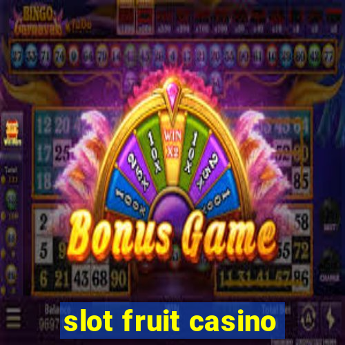 slot fruit casino