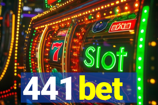 441 bet