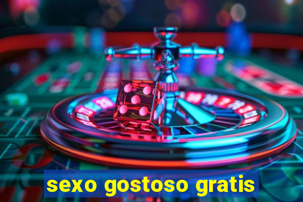 sexo gostoso gratis