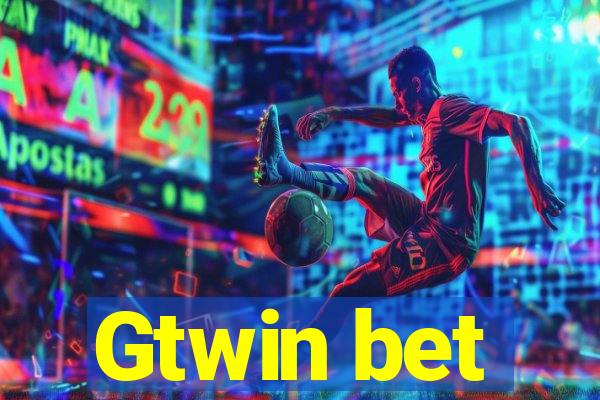 Gtwin bet