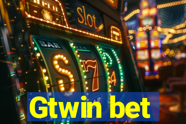 Gtwin bet