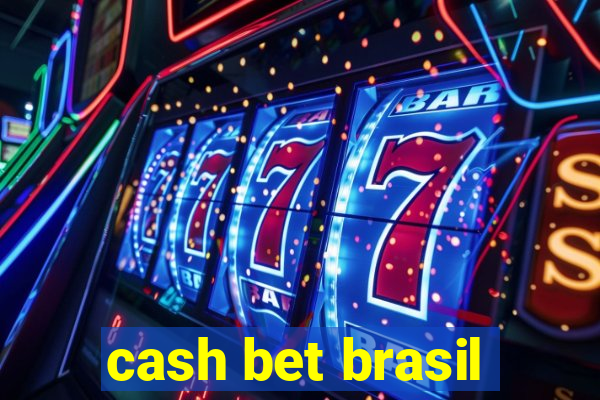 cash bet brasil