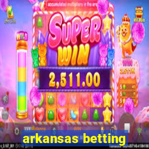 arkansas betting