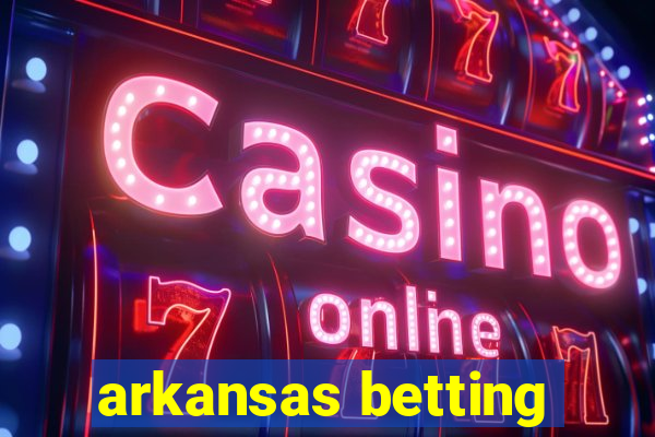 arkansas betting