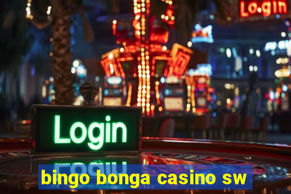 bingo bonga casino sw