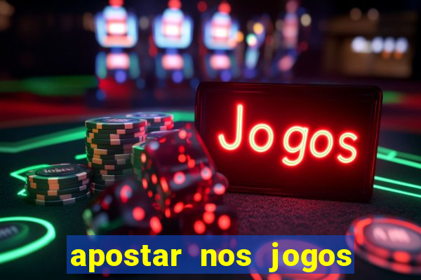 apostar nos jogos de hoje