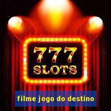 filme jogo do destino