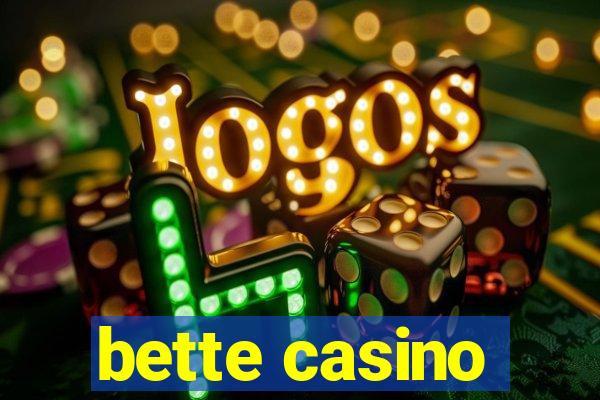 bette casino