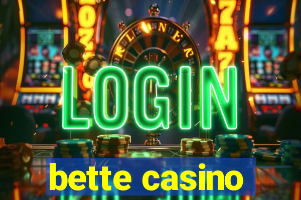 bette casino