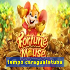 tempo caraguatatuba