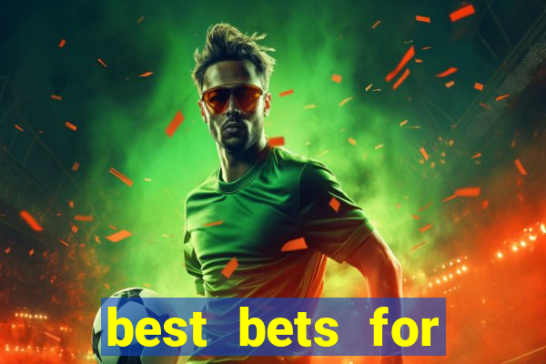 best bets for today football