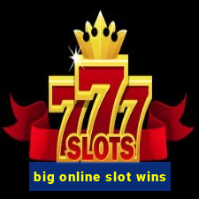 big online slot wins