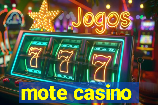 mote casino