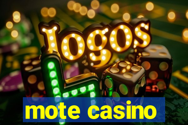 mote casino