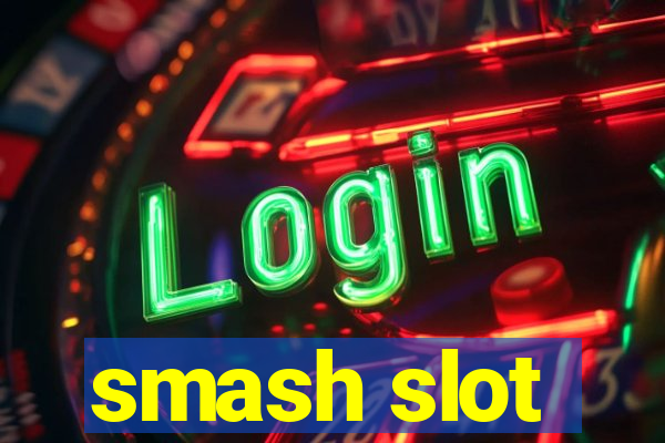 smash slot