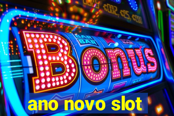 ano novo slot