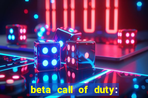 beta call of duty: black ops 6