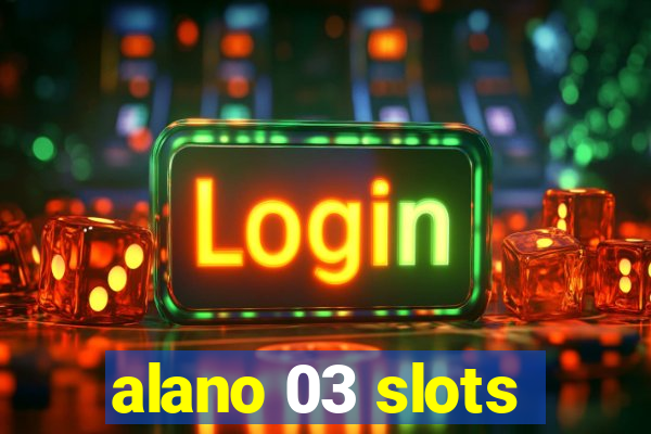 alano 03 slots