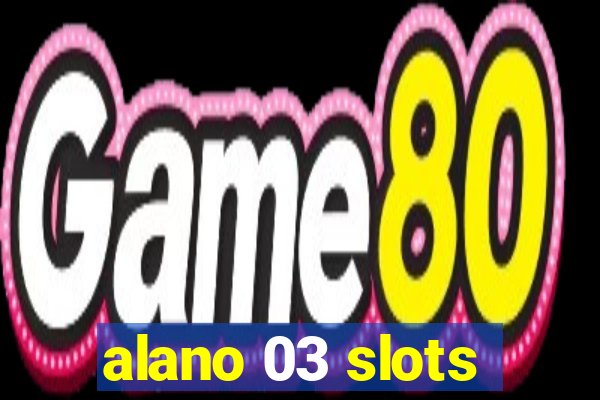 alano 03 slots