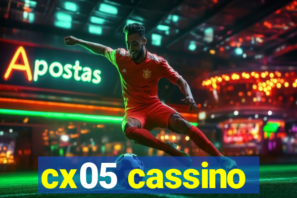 cx05 cassino