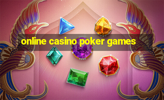 online casino poker games