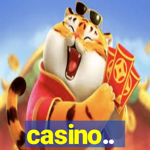 casino..