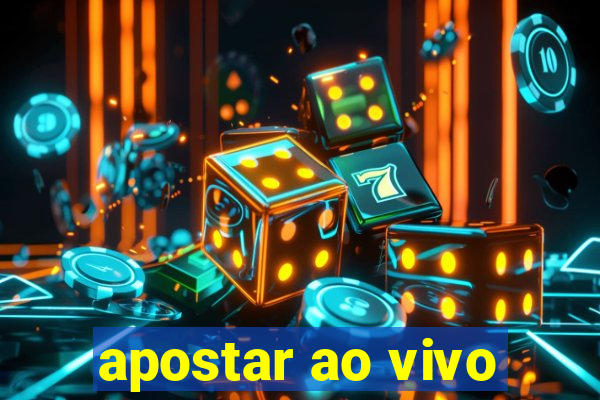 apostar ao vivo