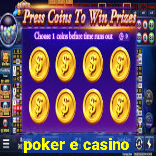 poker e casino