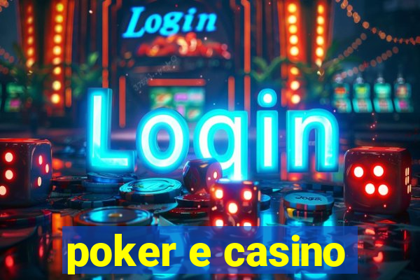 poker e casino