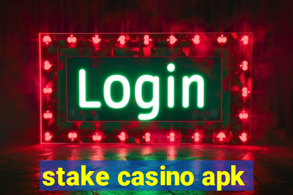 stake casino apk