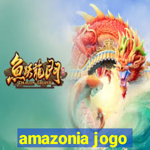 amazonia jogo