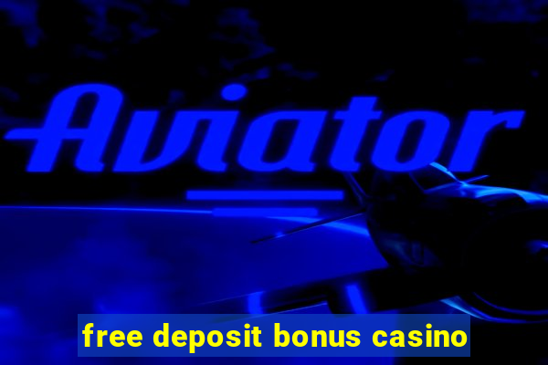 free deposit bonus casino