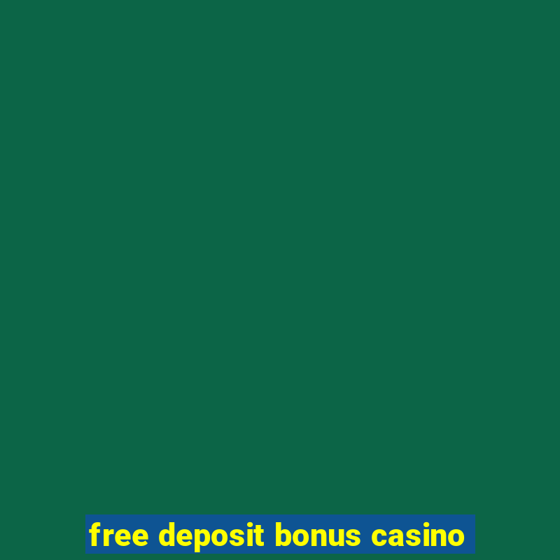 free deposit bonus casino