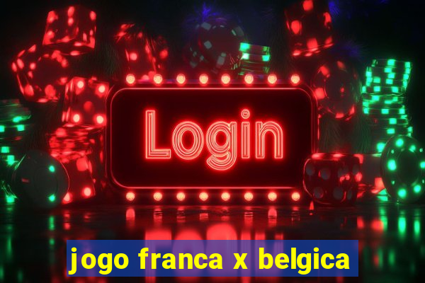 jogo franca x belgica