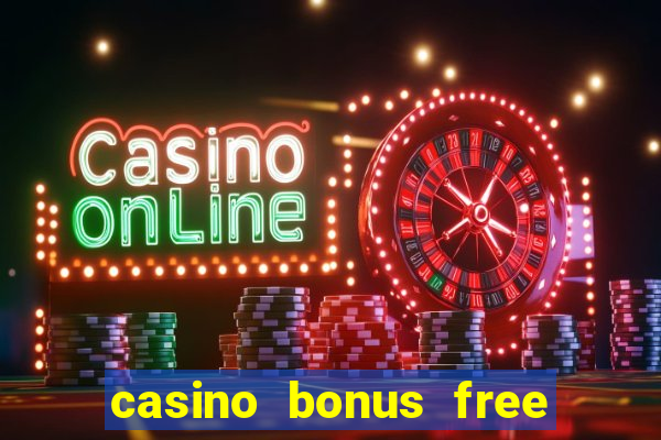 casino bonus free spins no deposit