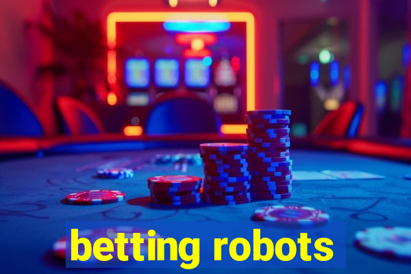 betting robots