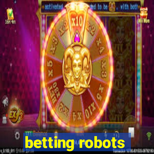 betting robots