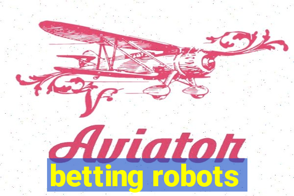 betting robots