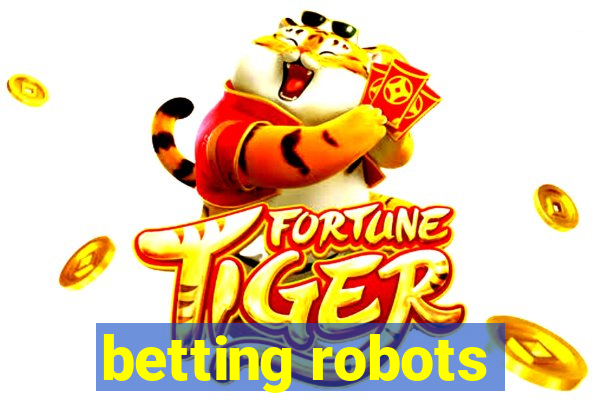 betting robots