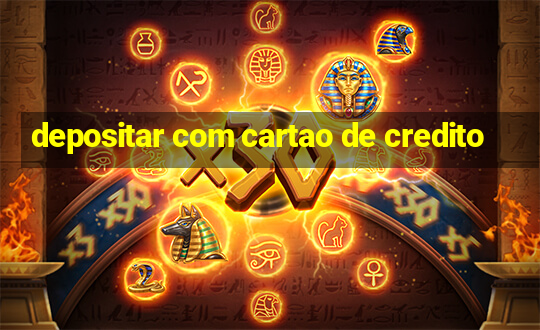 depositar com cartao de credito