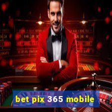 bet pix 365 mobile