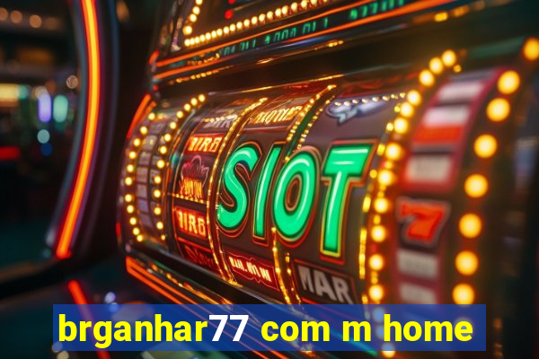 brganhar77 com m home